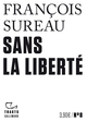 Sans la liberté (9782072854217-front-cover)