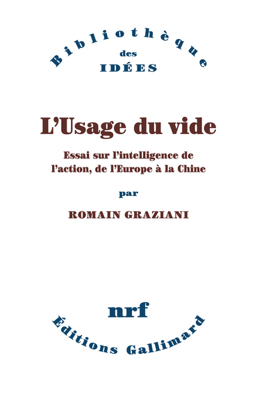 L'Usage du vide, Essai sur l'intelligence de l'action, de l'Europe à la Chine (9782072855146-front-cover)