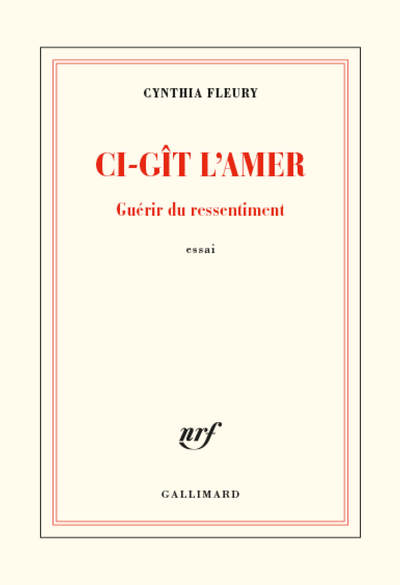 Ci-gît l'amer, Guérir du ressentiment (9782072858550-front-cover)