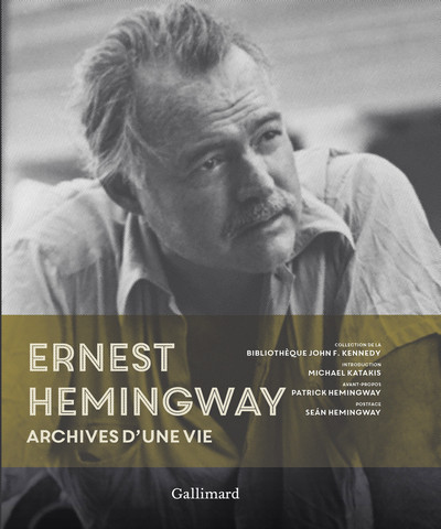 Ernest Hemingway, Archives d'une vie (9782072853609-front-cover)