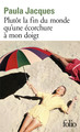 Plutôt la fin du monde qu'une écorchure à mon doigt (9782072854576-front-cover)