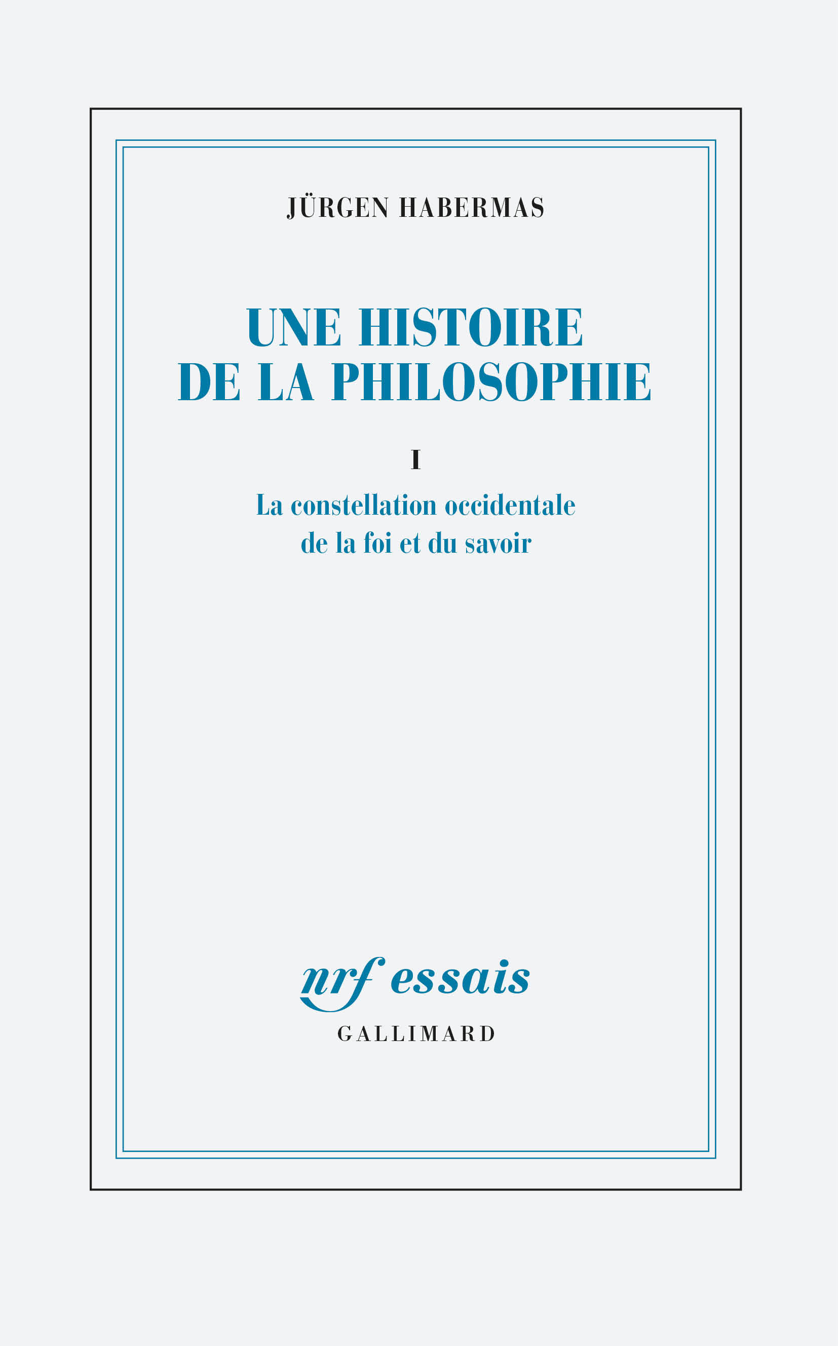 Une histoire de la philosophie, La constellation occidentale de la foi et du savoir (9782072894558-front-cover)