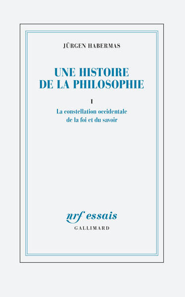 Une histoire de la philosophie, La constellation occidentale de la foi et du savoir (9782072894558-front-cover)
