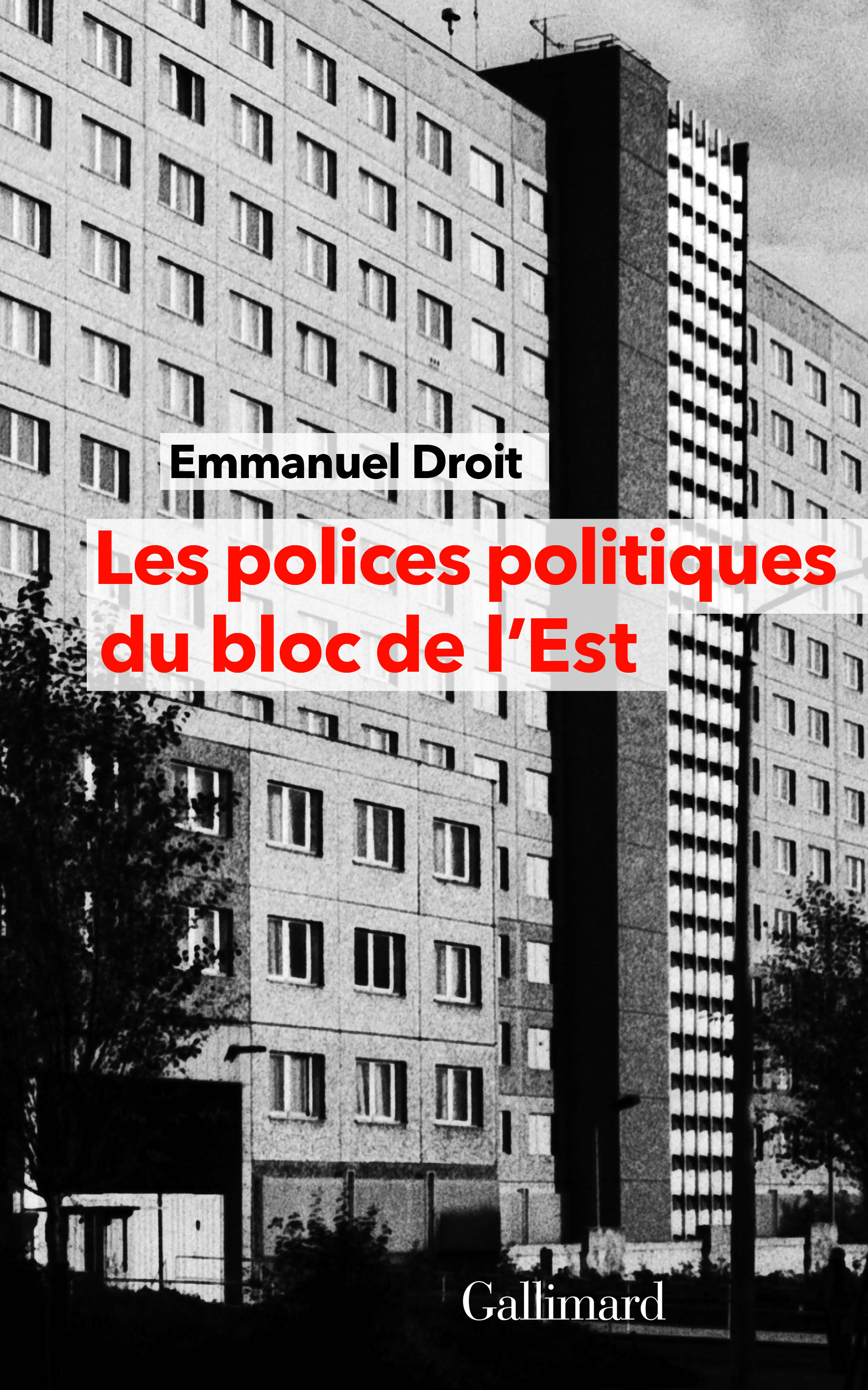 Les polices politiques du bloc de l'Est, À la recherche de l'Internationale tchékiste, 1955-1989 (9782072828478-front-cover)