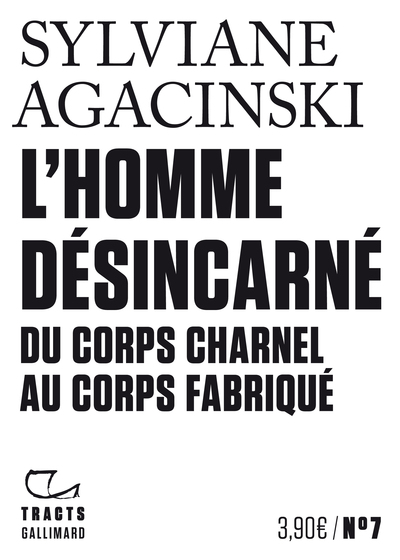 L'Homme désincarné, Du corps charnel au corps fabriqué (9782072867347-front-cover)