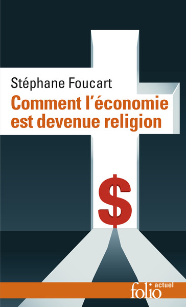 Comment l'économie est devenue religion (9782072826641-front-cover)