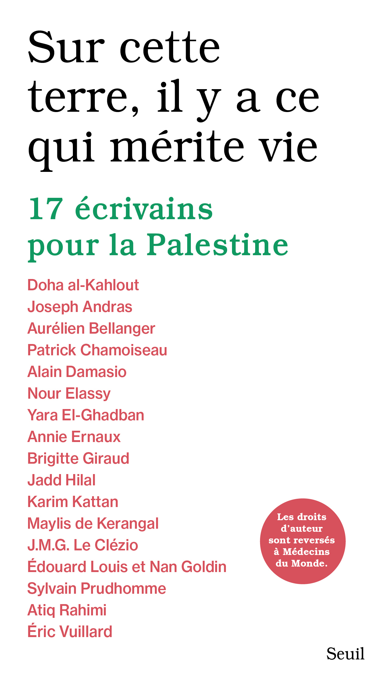 Sur cette terre, il y a ce qui mérite vie, 17 écrivains pour la Palestine (9782021616828-front-cover)