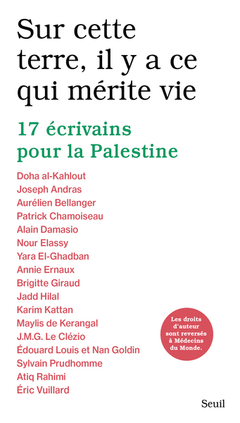 Sur cette terre, il y a ce qui mérite vie, 17 écrivains pour la Palestine (9782021616828-front-cover)
