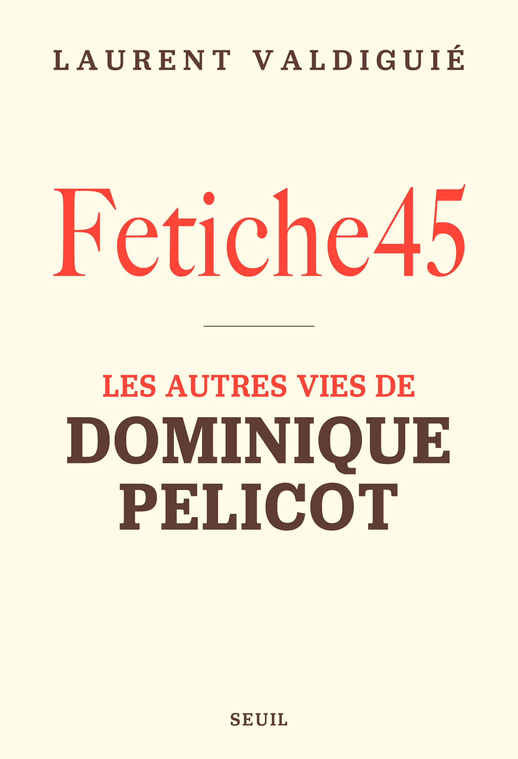 Fetiche45, Les autres vies de Dominique Pelicot (9782021600872-front-cover)