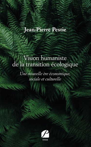 Vision humaniste de la transition écologique, Une nouvelle ère économique, sociale et culturelle (9782754747363-front-cover)