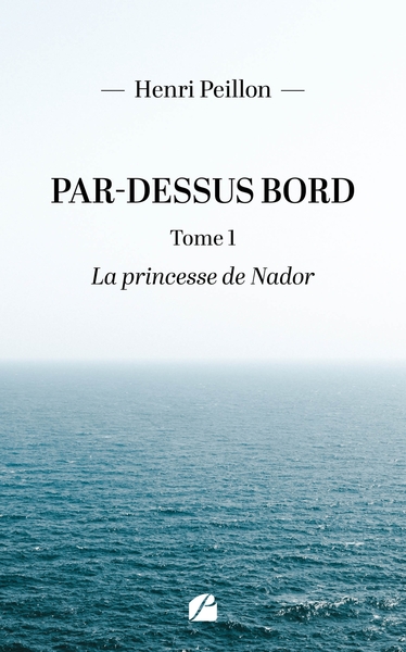 Par-dessus bord - Tome 1 : La princesse de Nador (9782754768504-front-cover)