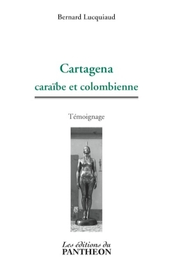 Cartagena, caraïbe et colombienne (9782754704243-front-cover)