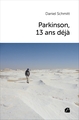Parkinson, 13 ans déjà (9782754777322-front-cover)