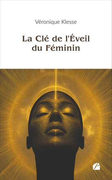 La Clé de l'Éveil du Féminin (9782754777780-front-cover)