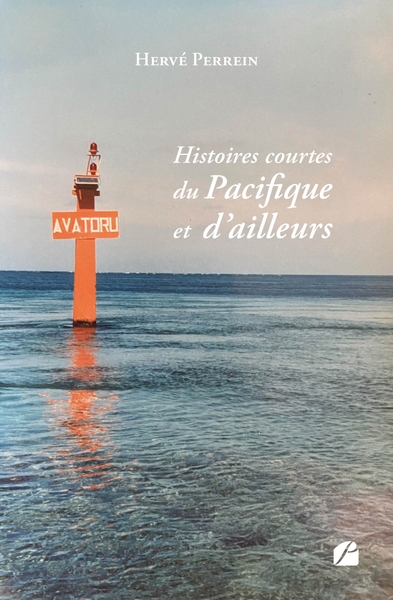 Histoires courtes du Pacifique et d'ailleurs (9782754766784-front-cover)