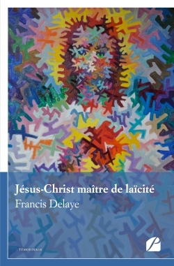 Jésus-Christ maître de laïcité (9782754747264-front-cover)