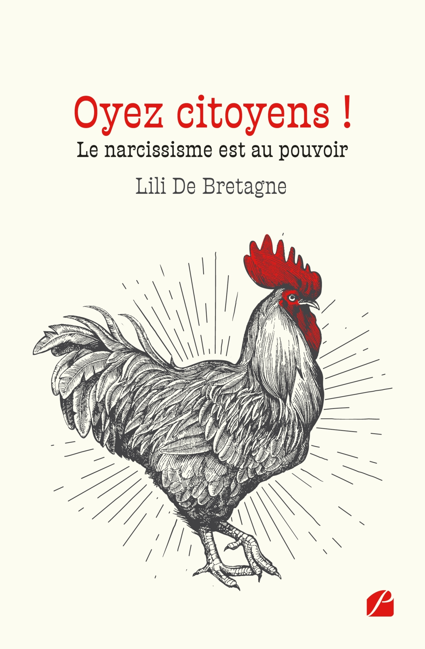 Oyez citoyens ! Le narcissisme est au pouvoir (9782754758123-front-cover)