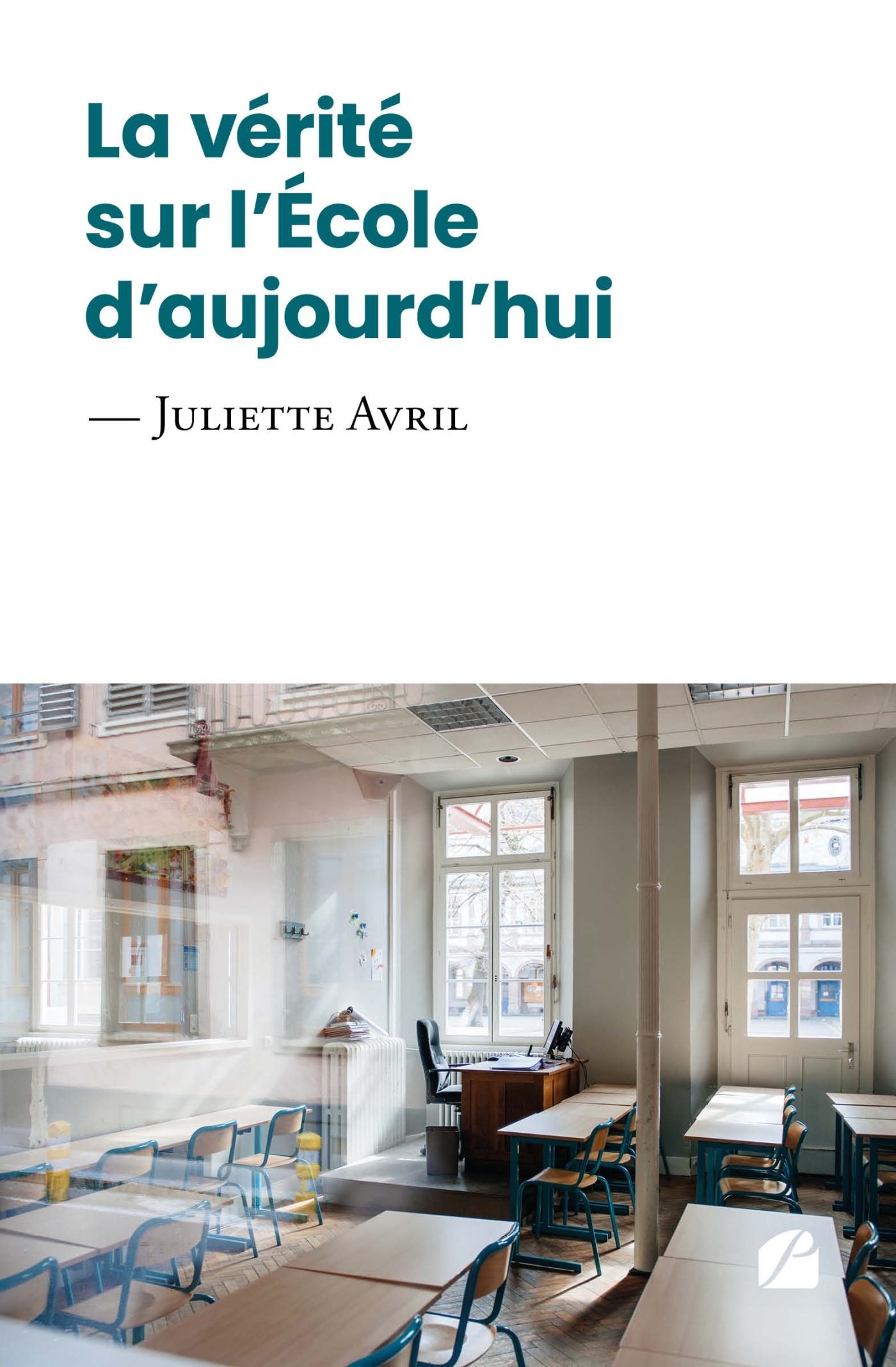 La vérité sur l'École d'aujourd'hui (9782754771467-front-cover)