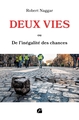 Deux vies, Ou de l'inégalité des chances (9782754763967-front-cover)