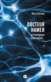 Docteur Hamer, et l'intelligence d'une maladie... (9782754775489-front-cover)