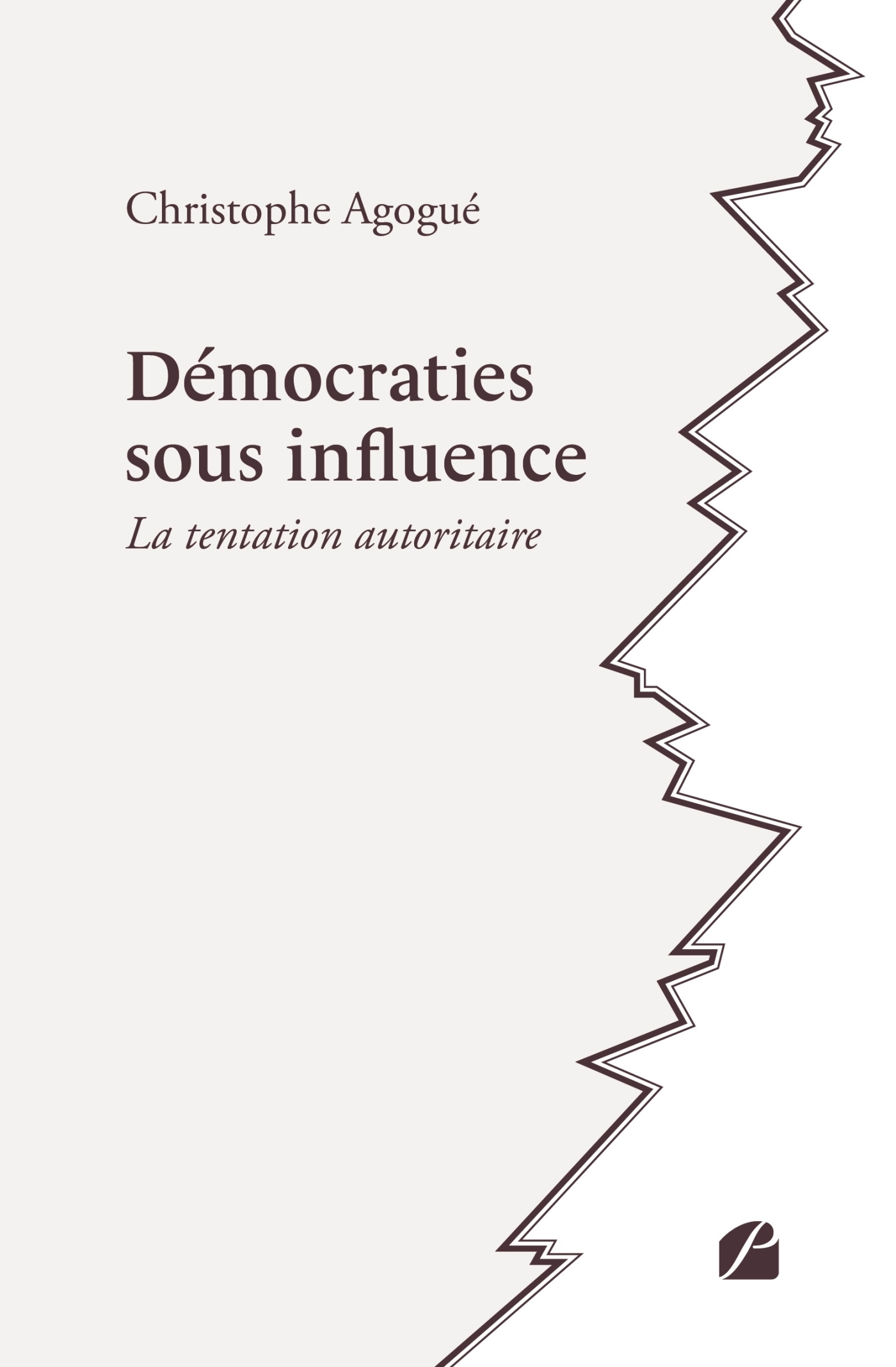 Démocraties sous influence, La tentation autoritaire (9782754777469-front-cover)