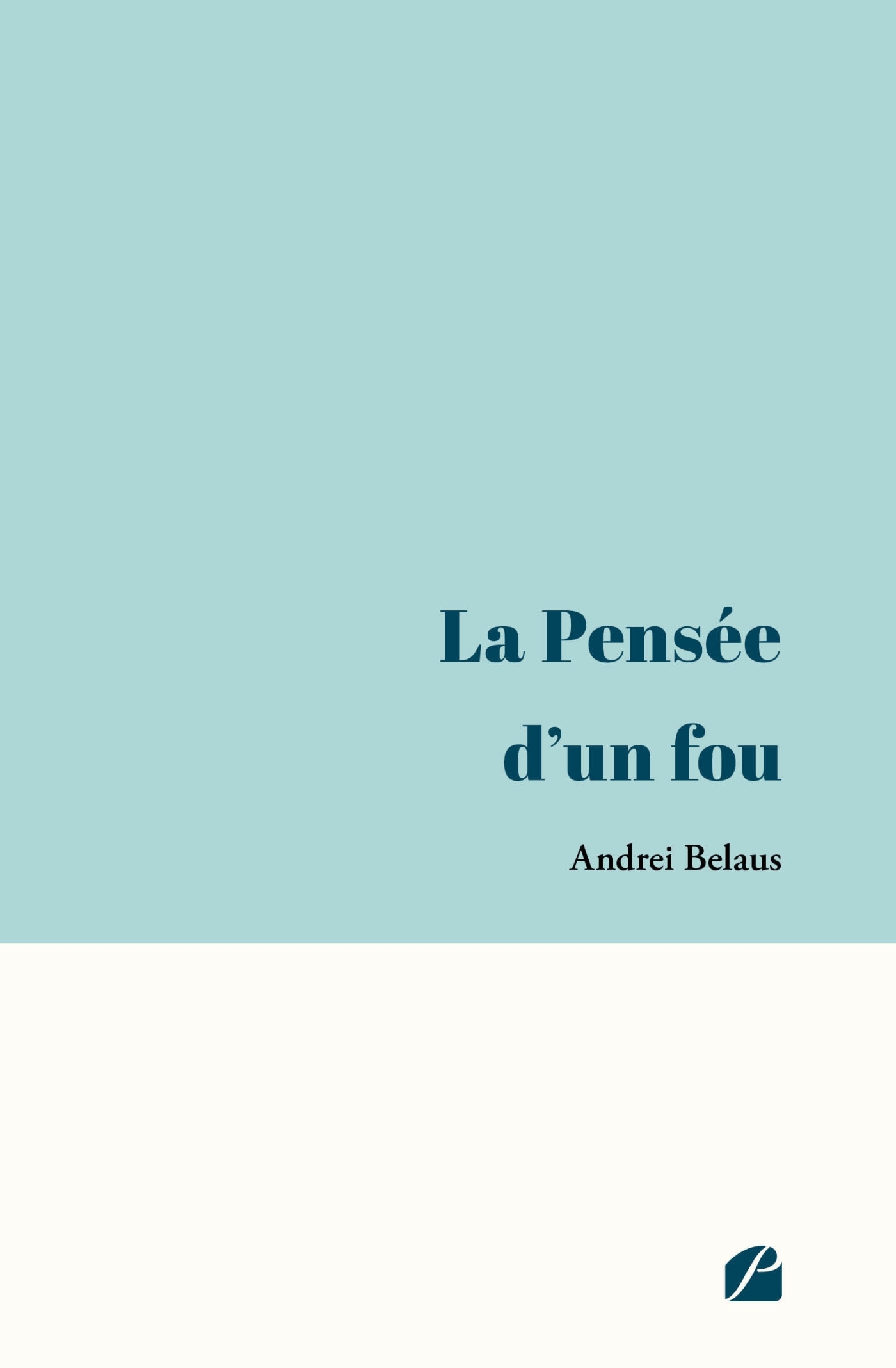 La Pensée d'un fou (9782754761062-front-cover)