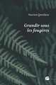Grandir sous les fougères (9782754775663-front-cover)
