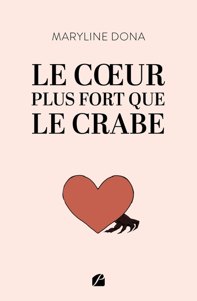Le coeur plus fort que le crabe (9782754766180-front-cover)