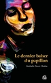 Le dernier baiser du papillon (9782754754309-front-cover)