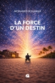 La force d'un destin (9782754777582-front-cover)