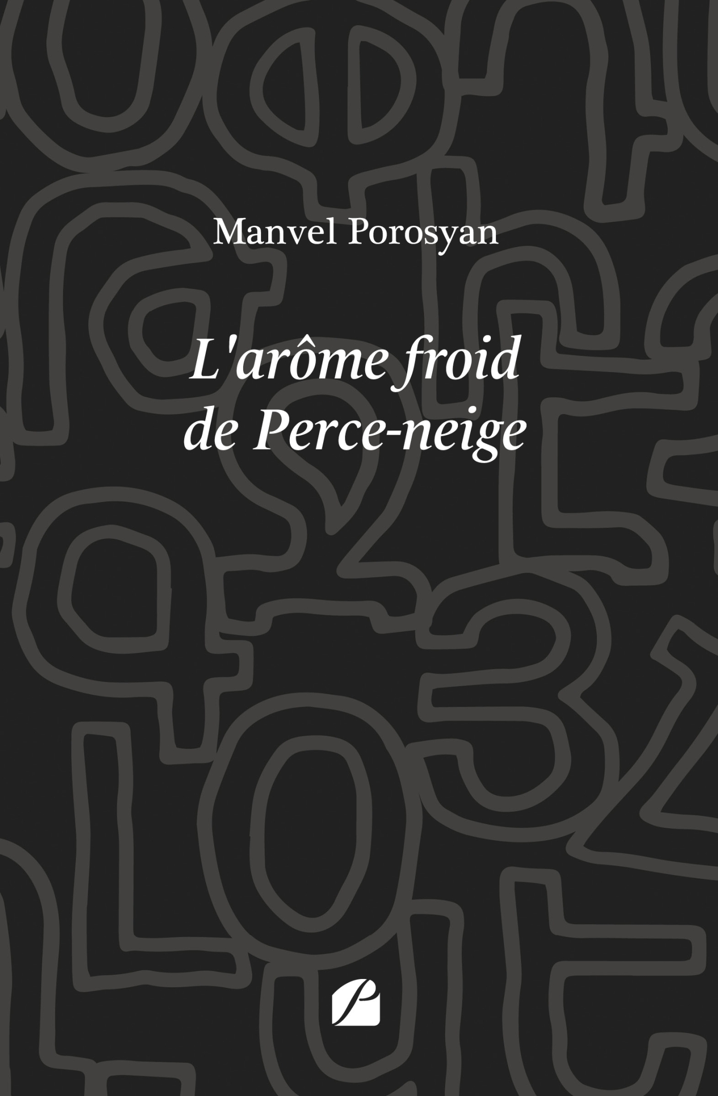L'arôme froid de Perce-neige (9782754777346-front-cover)