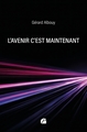 L'avenir c'est maintenant (9782754776561-front-cover)
