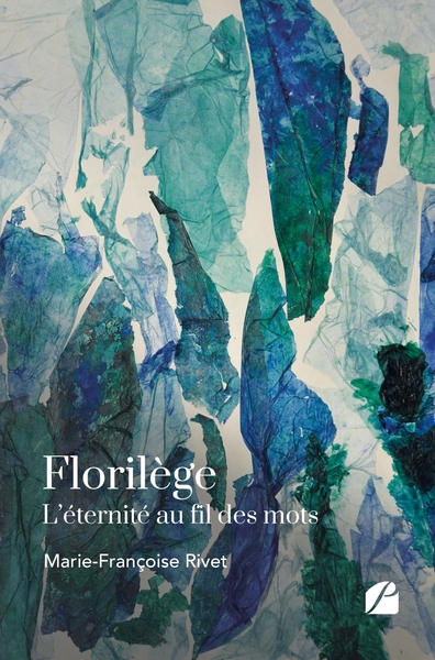 Florilège, L'éternité au fil des mots  (9782754756686-front-cover)