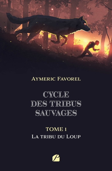 Cycle des tribus sauvages - Tome 1 : La tribu du Loup (9782754763066-front-cover)