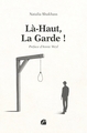 Là-Haut, La Garde !, Chronique du palais, pièce en quatre actes (9782754777025-front-cover)