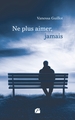 Ne plus aimer, jamais (9782754777803-front-cover)
