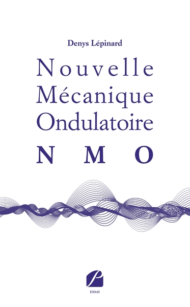 Nouvelle Mécanique Ondulatoire (NMO) (9782754746205-front-cover)