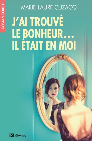 J'AI TROUVE LE BONHEUR. IL ETAIT EN MOI (9782822605977-front-cover)