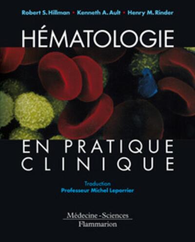 Hématologie en pratique clinique, guide de diagnostic et de traitement (9782257108333-front-cover)