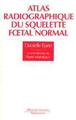 Atlas radiographique du squelette foetal normal (9782257150325-front-cover)