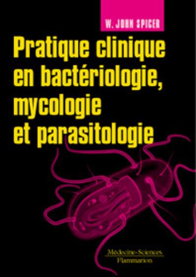 Pratique clinique en bactériologie, mycologie et parasitologie (9782257104090-front-cover)