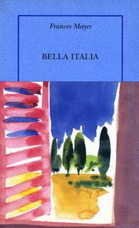 Bella Italia, La douceur de vivre en Italie (9782912517098-front-cover)