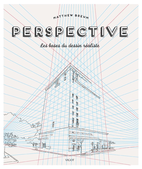 PERSPECTIVE, LES BASES DU DESSIN REALISTE (9782711424320-front-cover)