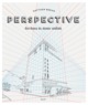 PERSPECTIVE, LES BASES DU DESSIN REALISTE (9782711424320-front-cover)