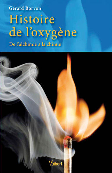 Histoire de l'oxygène, De l'alchimie à la chimie (9782311008586-front-cover)