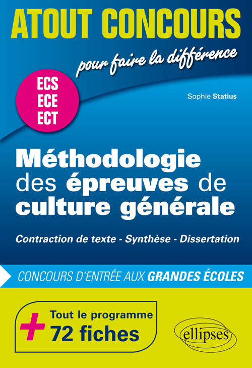 Méthodologie des épreuves de culture générale - Contraction de texte, Synthèse, Dissertation - Concours d'entrée des écoles de c (9782340020559-front-cover)