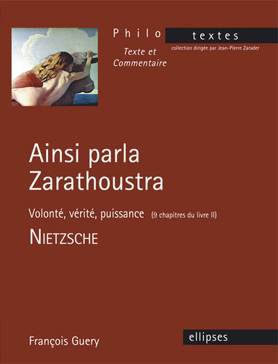 Nietzsche, Ainsi parla Zarathoustra (Volonté, vérité, puissance - 9 chapitres du livre II) (9782340004146-front-cover)