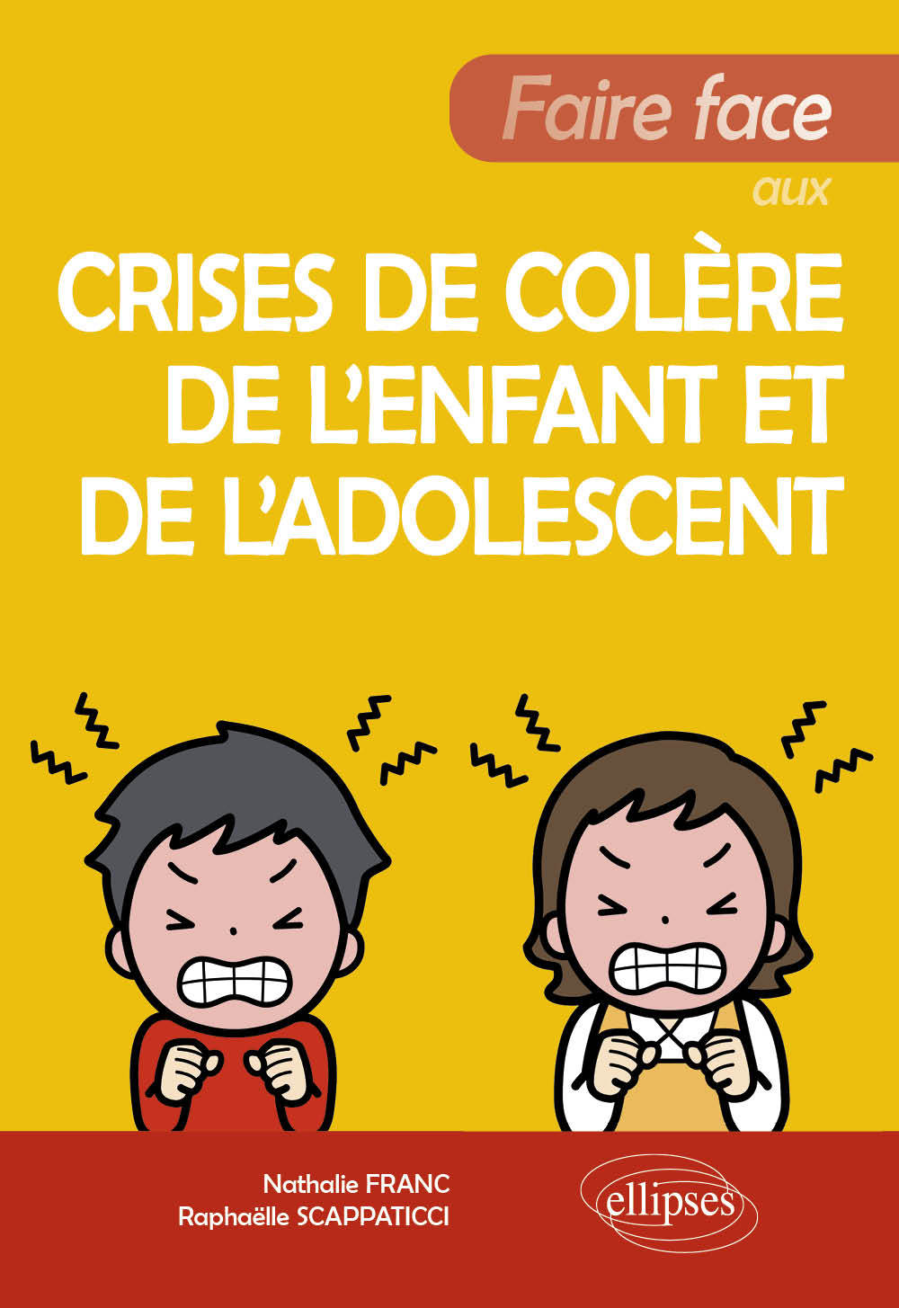 Faire face aux crises de colère de l’enfant et de l'adolescent (9782340035492-front-cover)