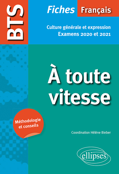 BTS Français - À toute vitesse ! - Culture générale et expression. Examens 2020 et 2021 (9782340030275-front-cover)