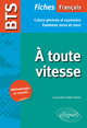 BTS Français - À toute vitesse ! - Culture générale et expression. Examens 2020 et 2021 (9782340030275-front-cover)
